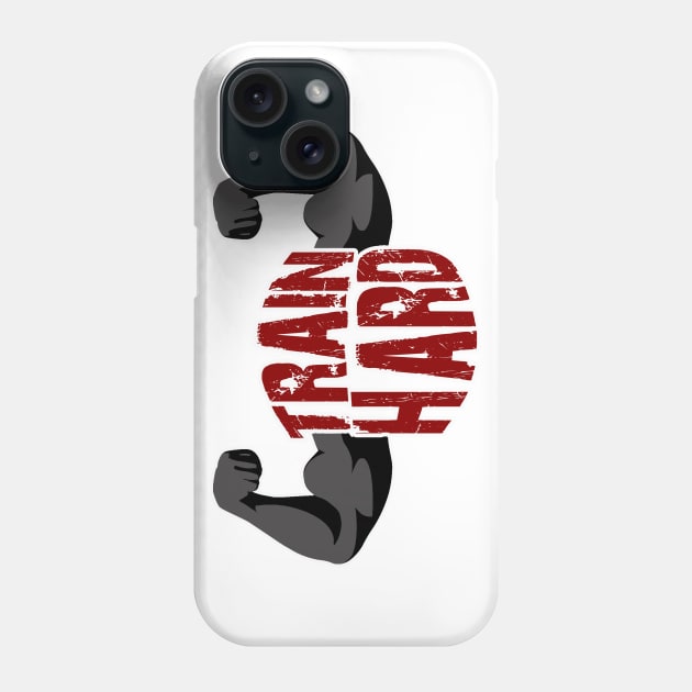 Train Hard Phone Case by valentinahramov