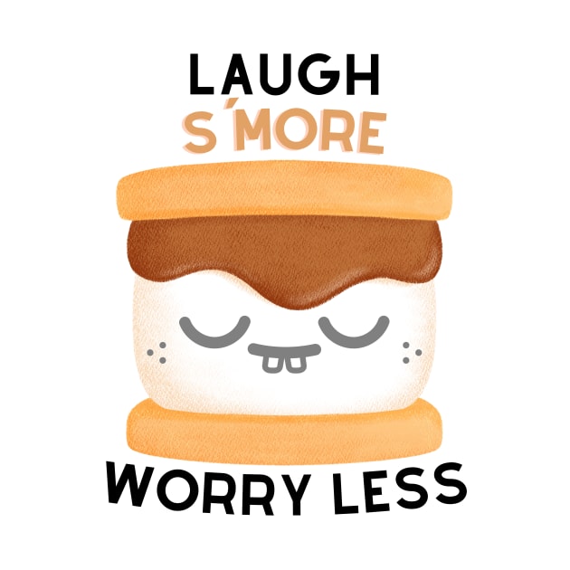 Laugh S'More Worry Less - Sleepy Marshmallow Face by Double E Design