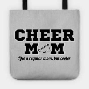 Cheer Mom! Like A Regular Mom, But Cooler Tote