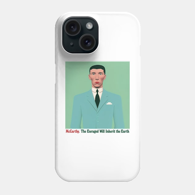 McCarthy - The Enraged Will Inherit The Earth - - Original Fan Art Phone Case by unknown_pleasures