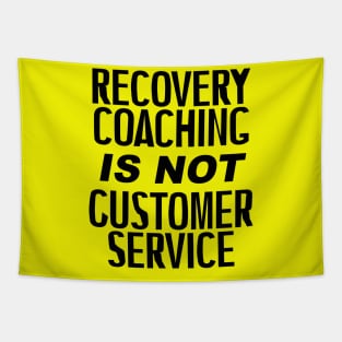 Recovery Coaching Is Not Customer Service Tapestry