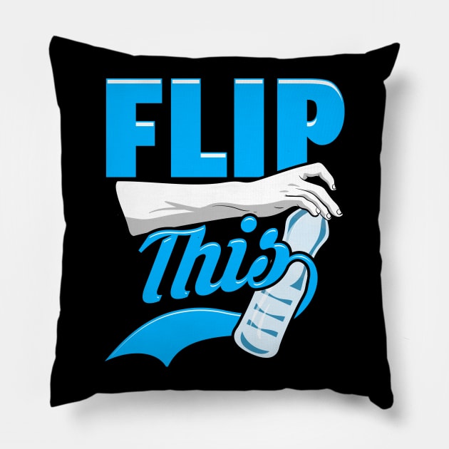 Flip This | Flip Master | Water Bottle Flipping Pillow by Proficient Tees