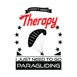 Paragliding - Better Than Therapy Gift For Paragliders T-Shirt