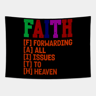 FAITH - FORWARDING ALL ISSUES TO HEAVEN Tapestry