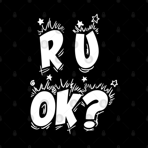 r u ok | are you ok | ru ok by OrionBlue