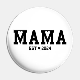 Mama est 2024 New Mom cool design for every Mommy Pin