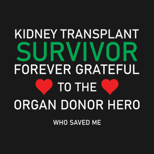 Kidney Transplant Survivor T-Shirt