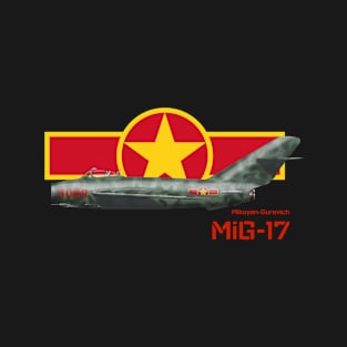 Mikoyan-Gurevich MiG-17 (North Vietnam) T-Shirt