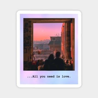 "All you need is love" inspirational quote Magnet