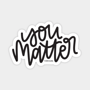 You Matter - Dark Gray Magnet