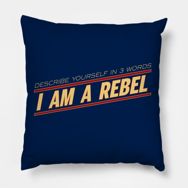 I AM A REBEL Pillow by KryptoFox84