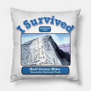 I Survived Half Dome Hike Pillow