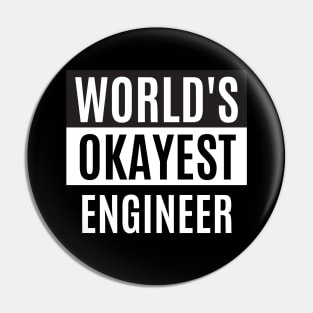 World's okayest engineer Pin