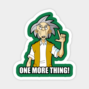 One More Thing Magnet