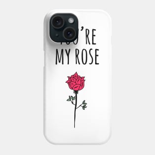 Unique Valentine's Day You're My Rose Phone Case