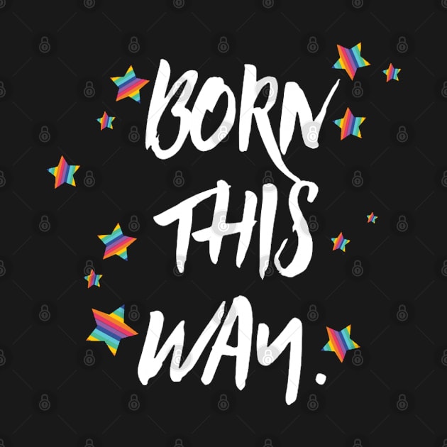 Born this way pride by Penny Lane Designs Co.