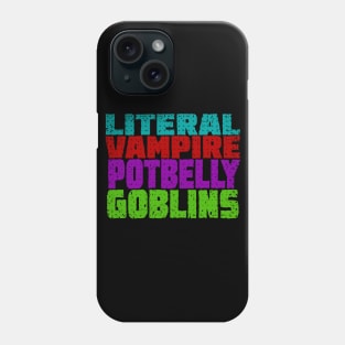 Literal Vampire Potbelly Goblins Phone Case