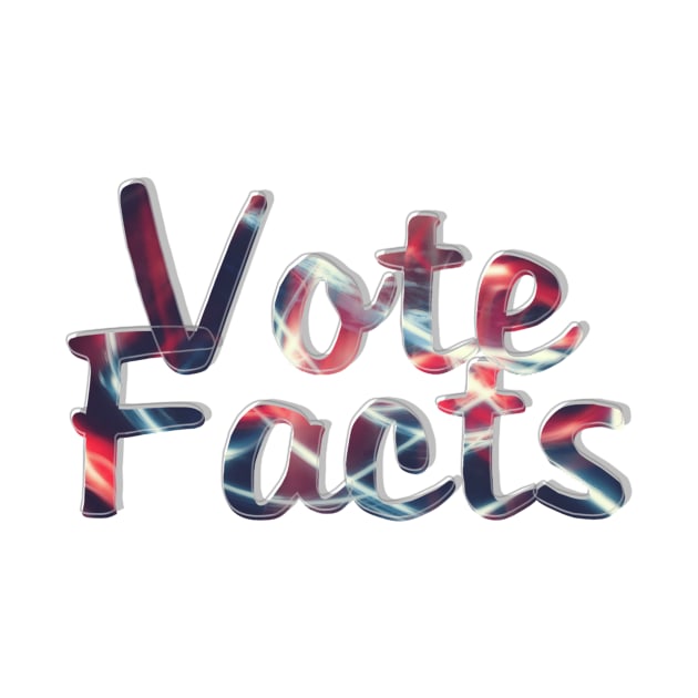 Vote Facts by afternoontees