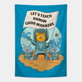 let's teach human good manners Tapestry