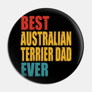 Vintage Best Australian Terrier Dad Ever T-shirt Pin