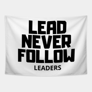 Funny lead never follow leaders Tapestry