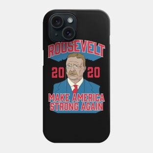 Roosevelt 2020 Make America Strong Again Phone Case