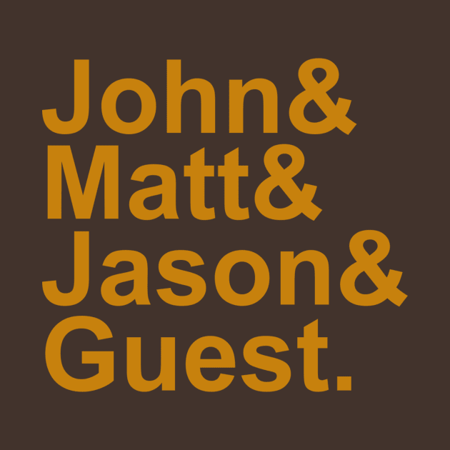 John&Matt&Jason&Guest. by Art Comedy Pop-Culture Network!