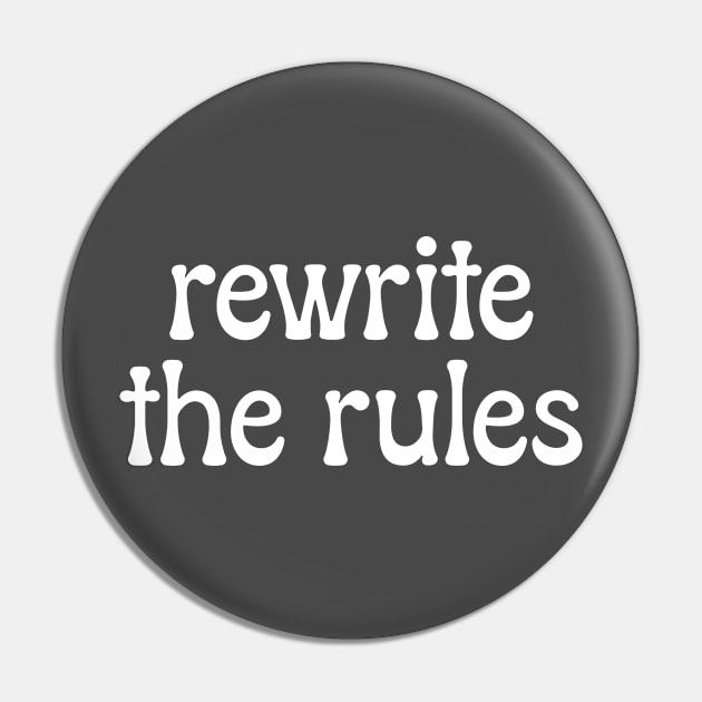 Rewrite The Rules Pin by charliemoreno