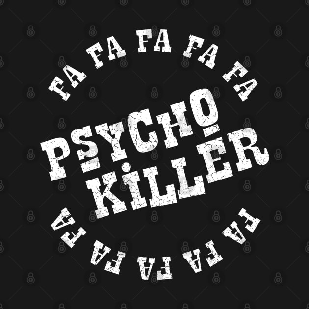 Talking Heads - Psycho Killer - Distressed by Barn Shirt USA