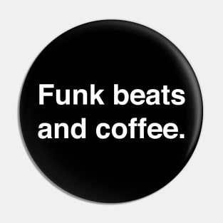 Funk beats and coffee Pin