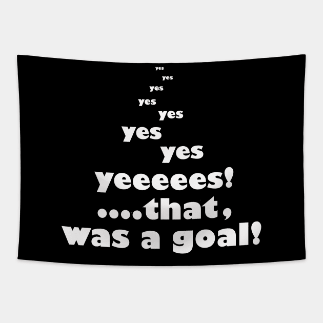 That Was  A Goal Tapestry by IconsPopArt