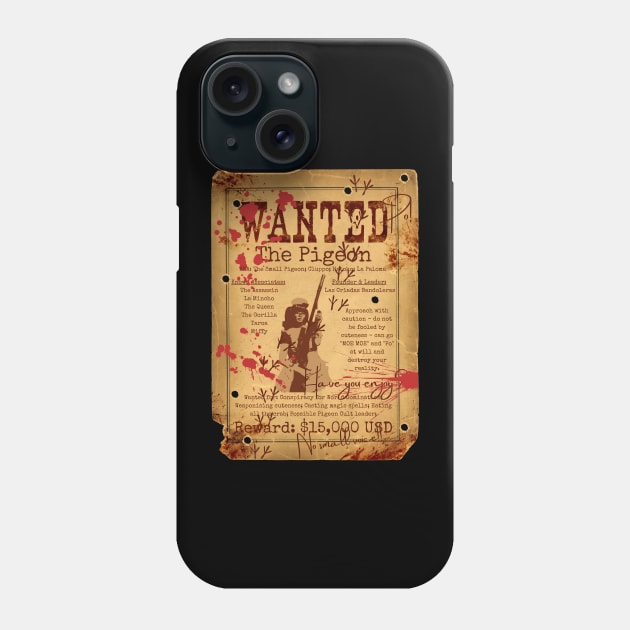 The Pigeon Wanted Poster Phone Case by Daz Art & Designs