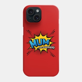 Mum & Superhero - Comic Book Style Mother Gift Phone Case