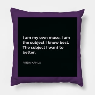 I Am My Own Muse Pillow