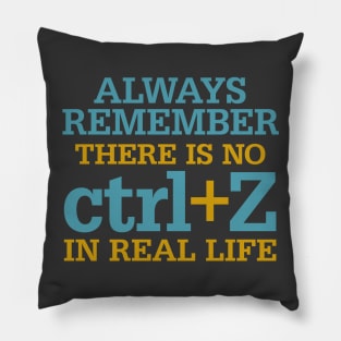 Crtl Z in Real Life Pillow