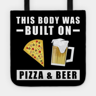 This Body was built on Pizza & Beer Tote
