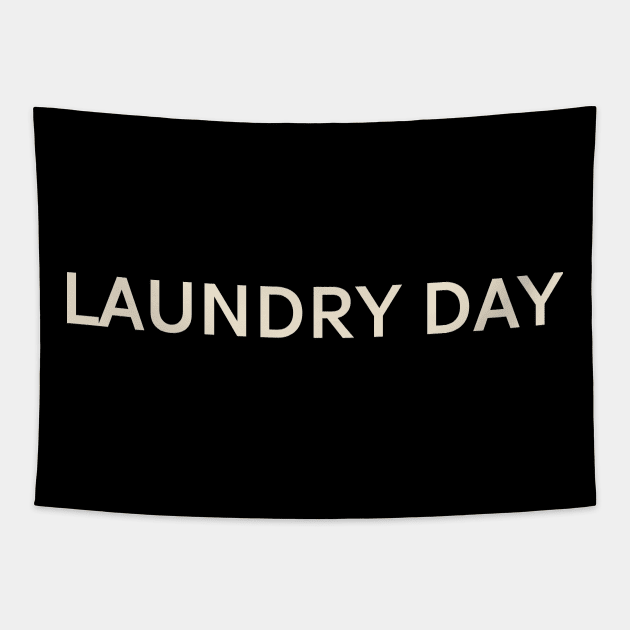 Laundry Day On This Day Perfect Day Tapestry by TV Dinners