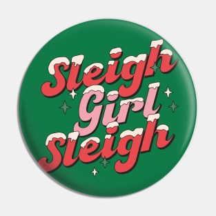 Sleigh Girl Sleigh - Slay Funny Ugly Christmas Sweater Xmas Pin