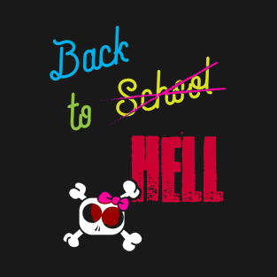 Funny Back To Hell (School) T-Shirt