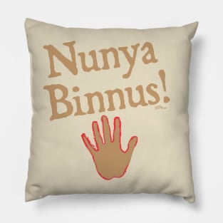 Nunya Binnus Pillow