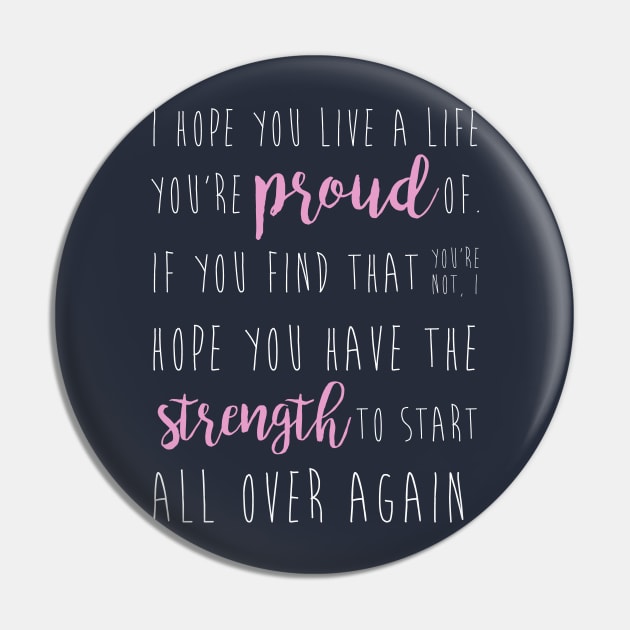 i hope you live a life you're proud of... Pin by fahimahsarebel