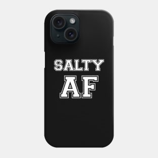 SALTY AF Phone Case