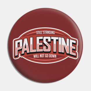 Still Standing Palestine Pin