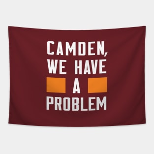 CAMDEN, WE HAVE A PROBLEM Tapestry