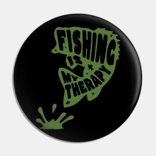 Fishing Is My Therapy Pin
