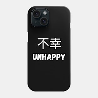 Unhappy Phone Case