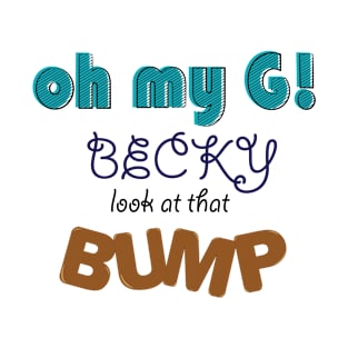 My Name Is Becky Look at Her Butt T-Shirt