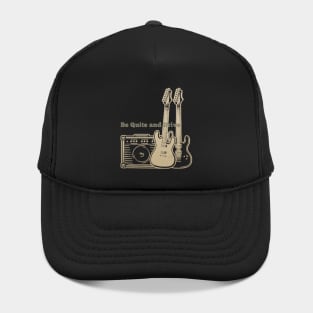 Be Quite And Drive Playing with guitars Hat