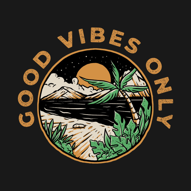 Good Vibes Only by Fledermaus Studio