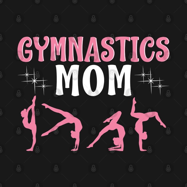 Womens Funny Gymnastics Mom Cute Gymnast Mom Mothers Day by BramCrye